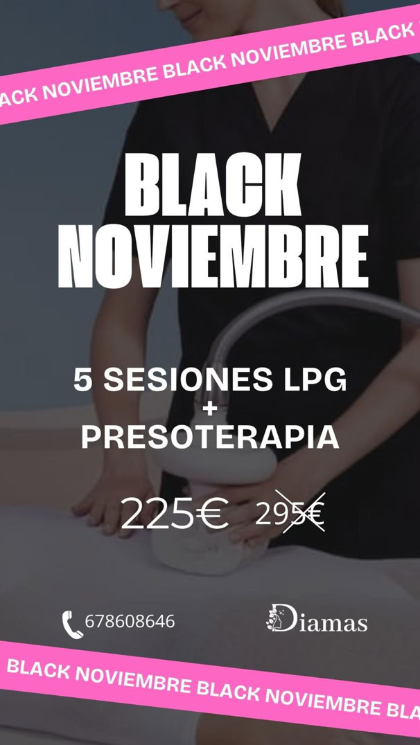 BLACK NOVIEMBRE. SESIONES LPG MAS PRESOTERAPIA. LPG MALAGA. REDUCCIÓN DE CINTURA MALAGA, REDUCCION DE CONTORNO MALAGA. PRESOTERAPIA MALAGA. LPG MALAGA CENTRO. LPG MALAGA CAPITAL. 